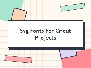 Free Svg Fonts for Cicut Projects Download Online