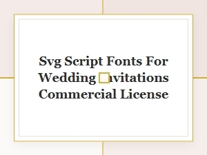 Svg Script Fonts for Wedding Invitations with Commercial License